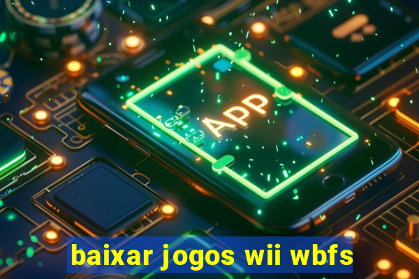 baixar jogos wii wbfs